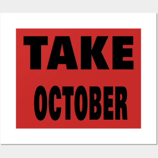 TAKE OCTOBER Posters and Art